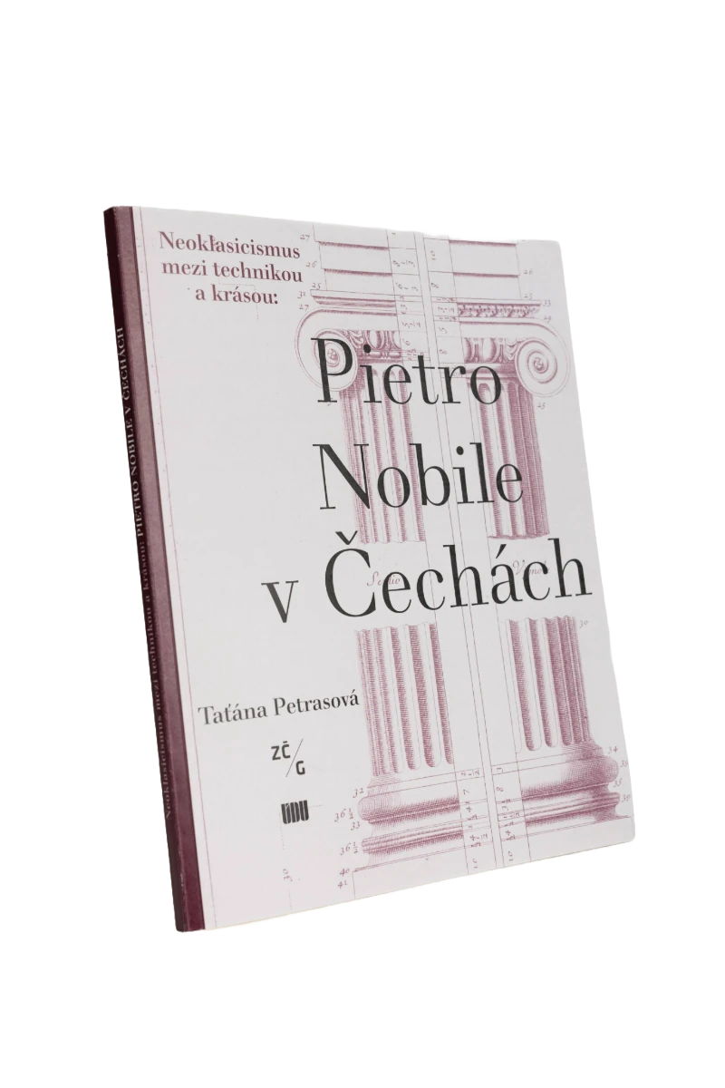 Neoklasicismus mezi technikou a krásou. Pietro Nobile v Čechách publikace