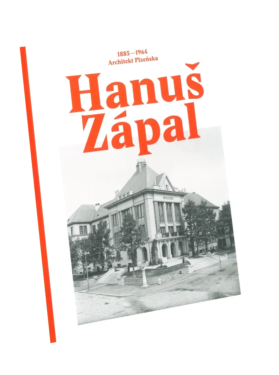 Hanuš Zápal 1885-1964. Architekt Plzeňska